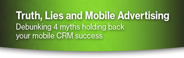 Truth, Lies and Mobile Advertising